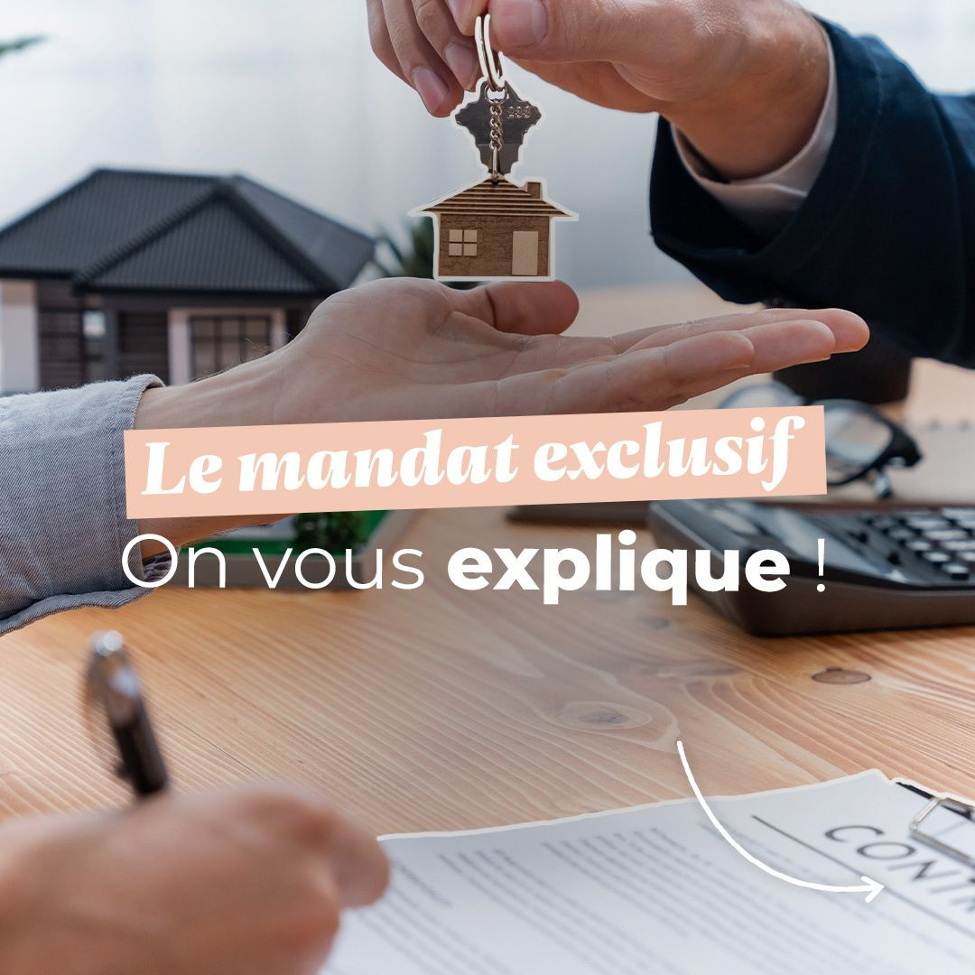 Mandat exclusif : On vous explique !