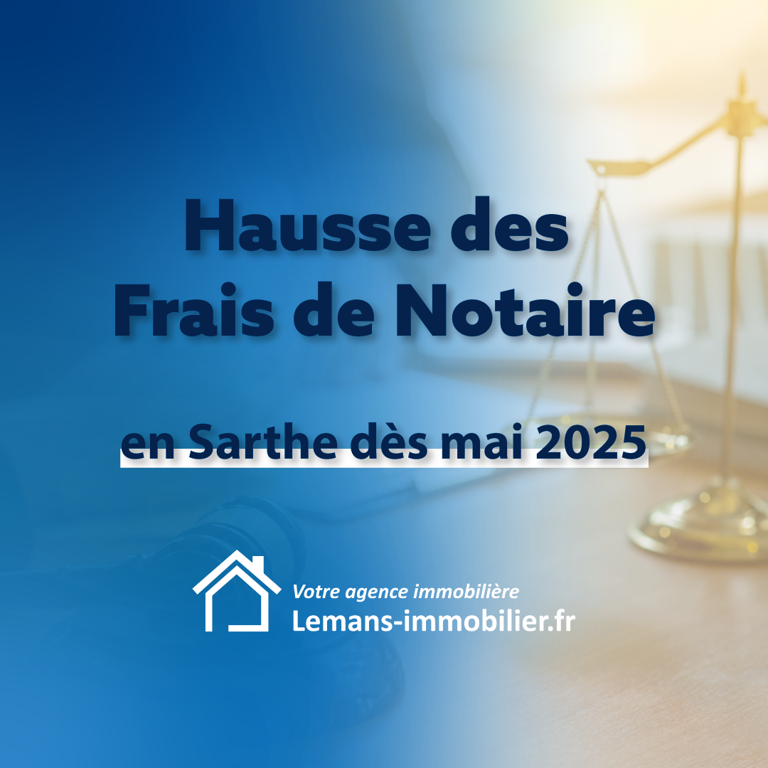 Frais de notaire : la Sarthe augmente...
